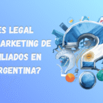 Es legal el marketing de afiliados desde argentina.